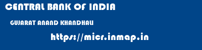 CENTRAL BANK OF INDIA  GUJARAT ANAND KHANDHALI   micr code